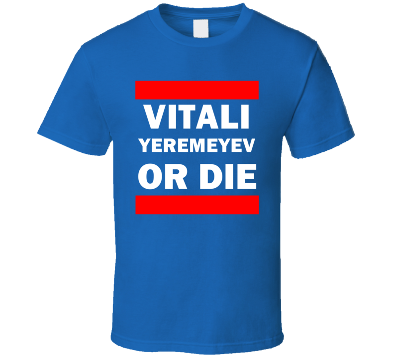 Vitali Yeremeyev Or Die New York Hockey T Shirt