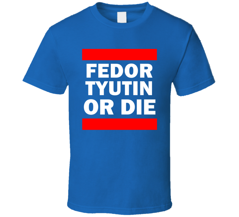 Fedor Tyutin Or Die New York Hockey T Shirt