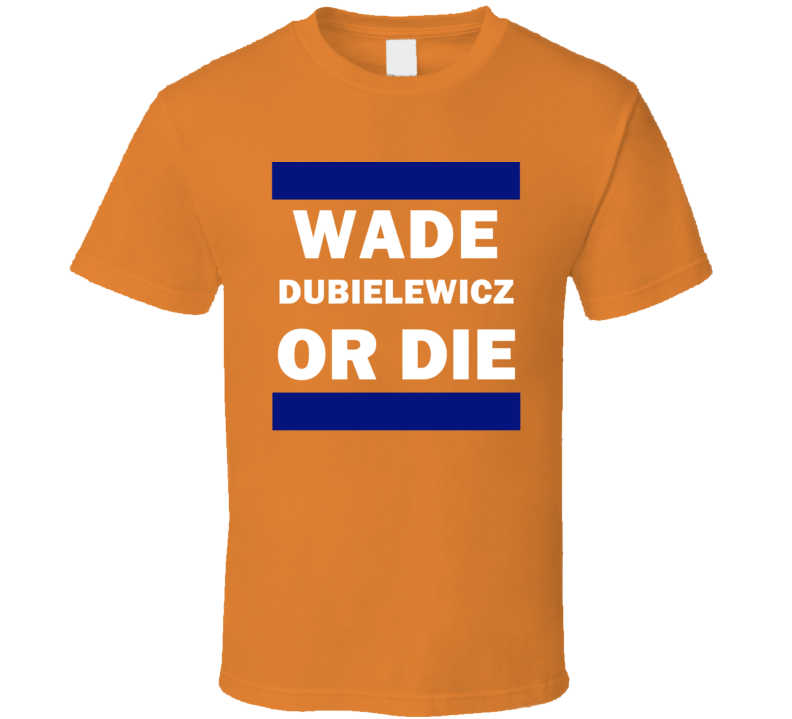 Wade Dubielewicz Or Die New York Hockey T Shirt