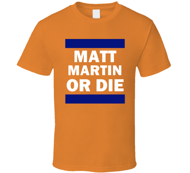 Matt Martin Or Die New York Hockey T Shirt
