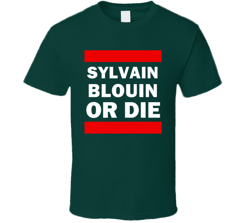 Sylvain Blouin Or Die Minnesota Hockey T Shirt