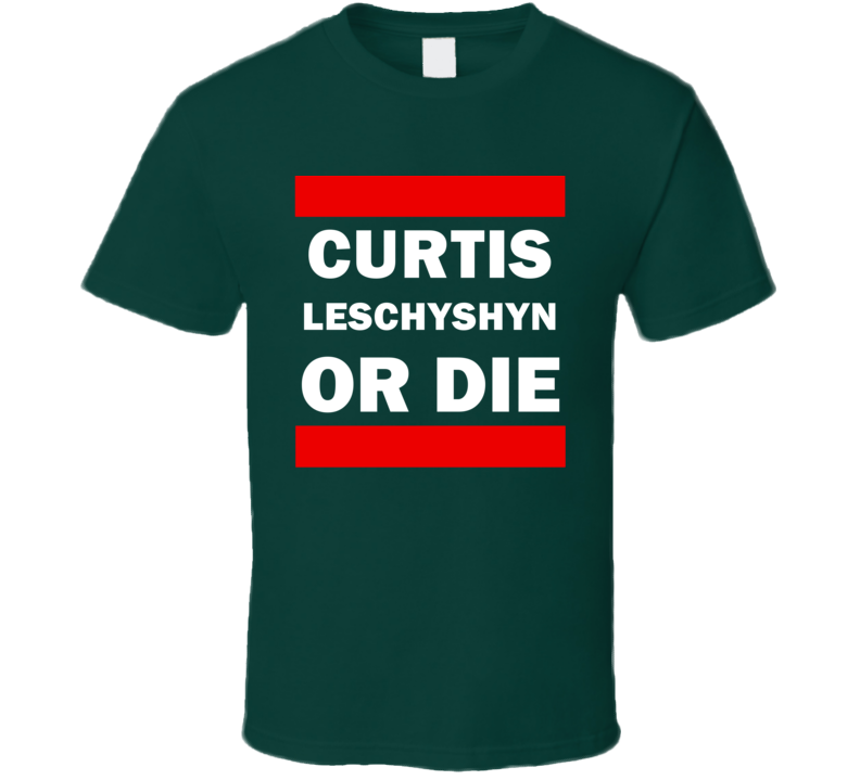 Curtis Leschyshyn Or Die Minnesota Hockey T Shirt