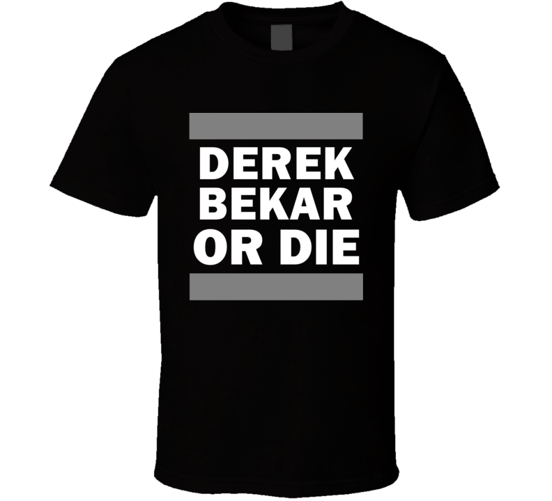 Derek Bekar Or Die Los Angeles Hockey T Shirt