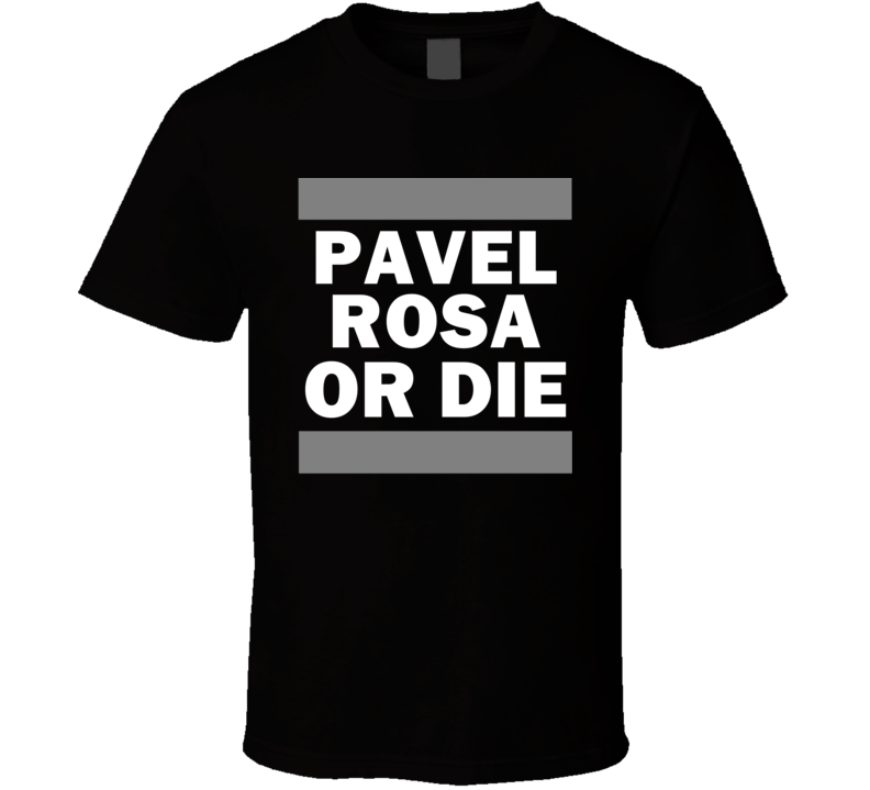 Pavel Rosa Or Die Los Angeles Hockey T Shirt Pavel Rosa Or Die Los Angeles Hockey T Shirt
