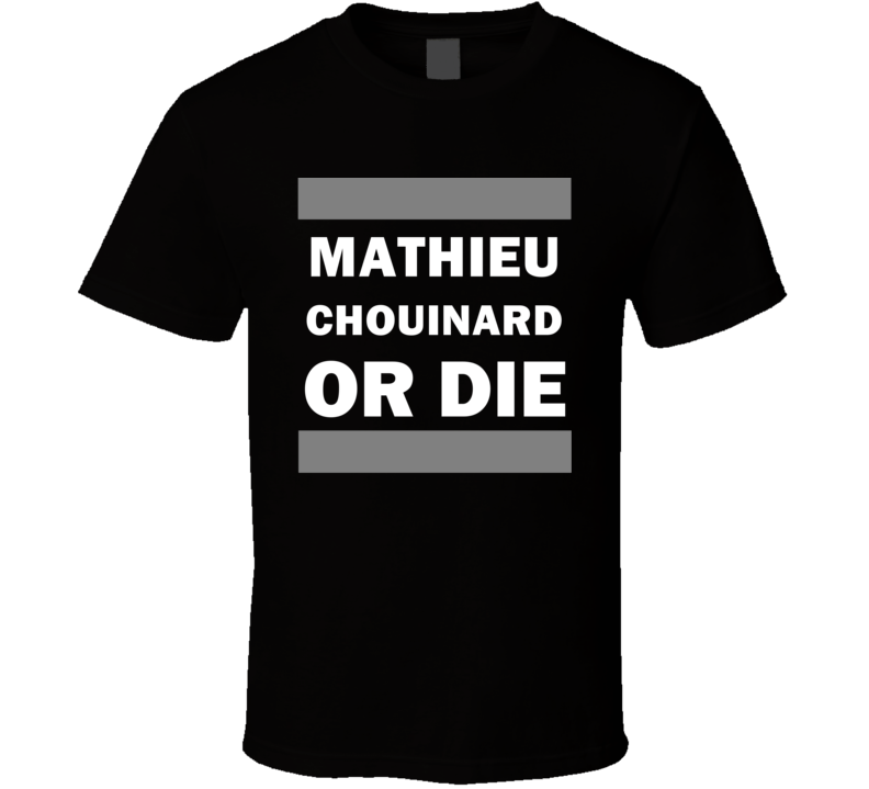 Mathieu Chouinard Or Die Los Angeles Hockey T Shirt