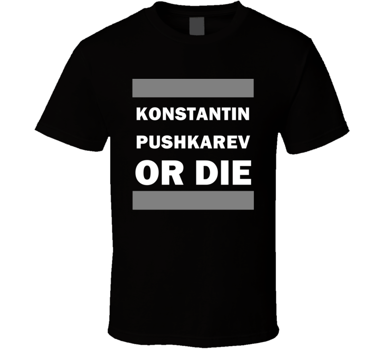 Konstantin Pushkarev Or Die Los Angeles Hockey T Shirt