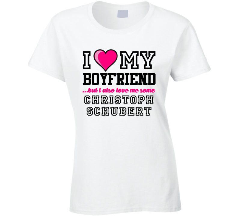 Love My Boyfriend Christoph Schubert Ottawa Hockey Player Fan T Shirt