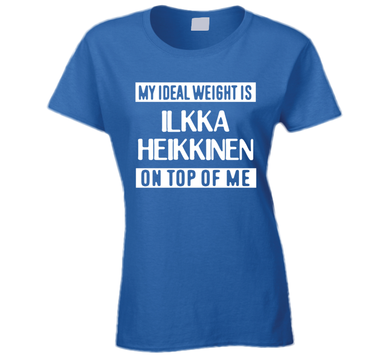 My Ideal Weight Is Ilkka Heikkinen On Top Of Me New York NY Hockey Player Fan T Shirt