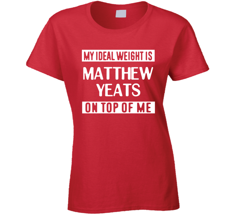 My Ideal Weight Is Matthew Yeats On Top Of Me Washington Hockey Player My Ideal Weight Is Matthew Yeats On Top Of Me Washington Hockey Player