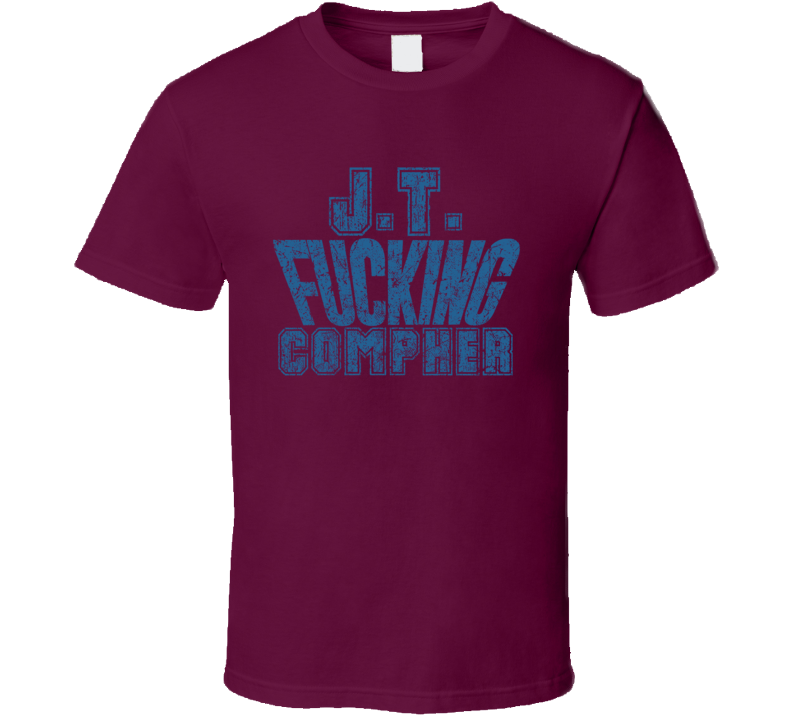 Jt Fcking Compher Colorado Hockey Player Sports Fan Cool T Shirt