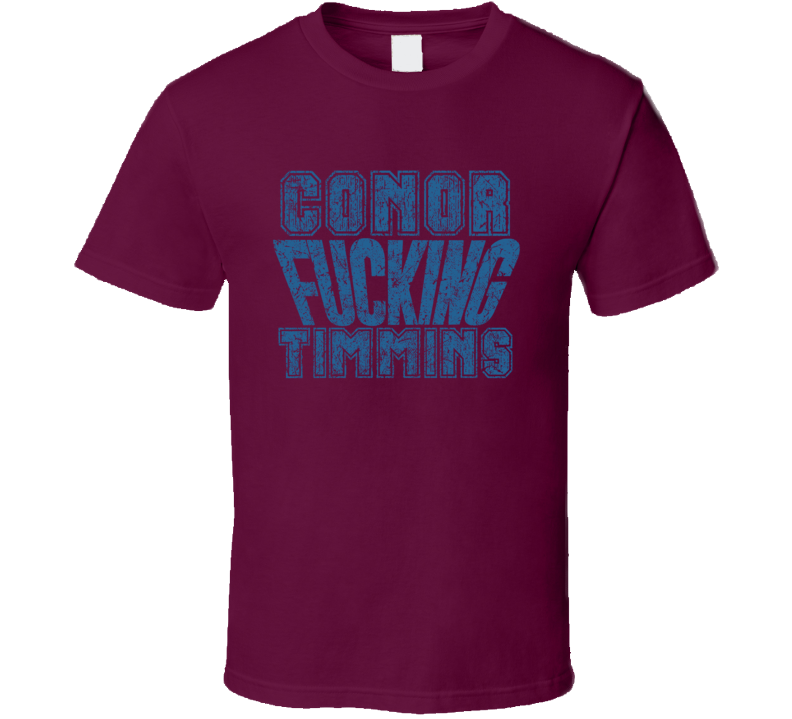 Conor Fcking Timmins Colorado Hockey Player Sports Fan Cool T Shirt Conor Fcking Timmins Colorado Hockey Player Sports Fan Cool T Shirt