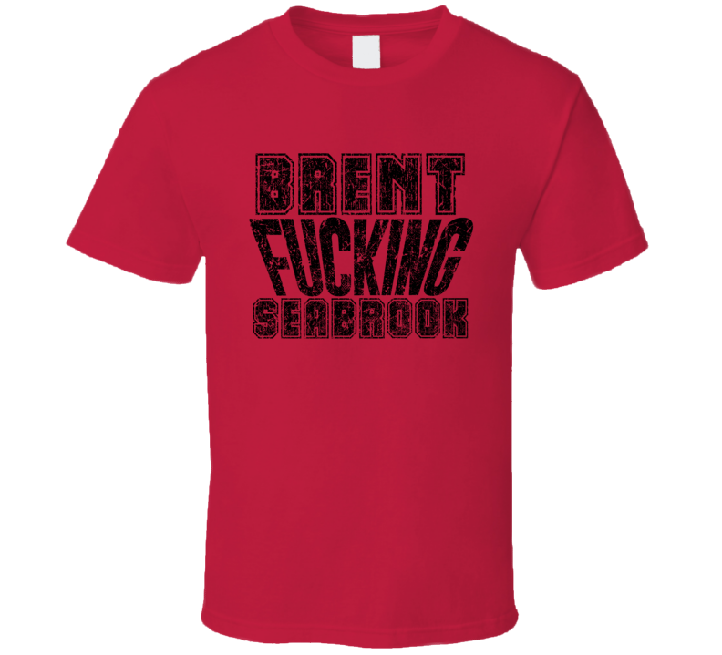 Brent Fcking Seabrook Chicago Hockey Players Sports Fan Cool T Shirt