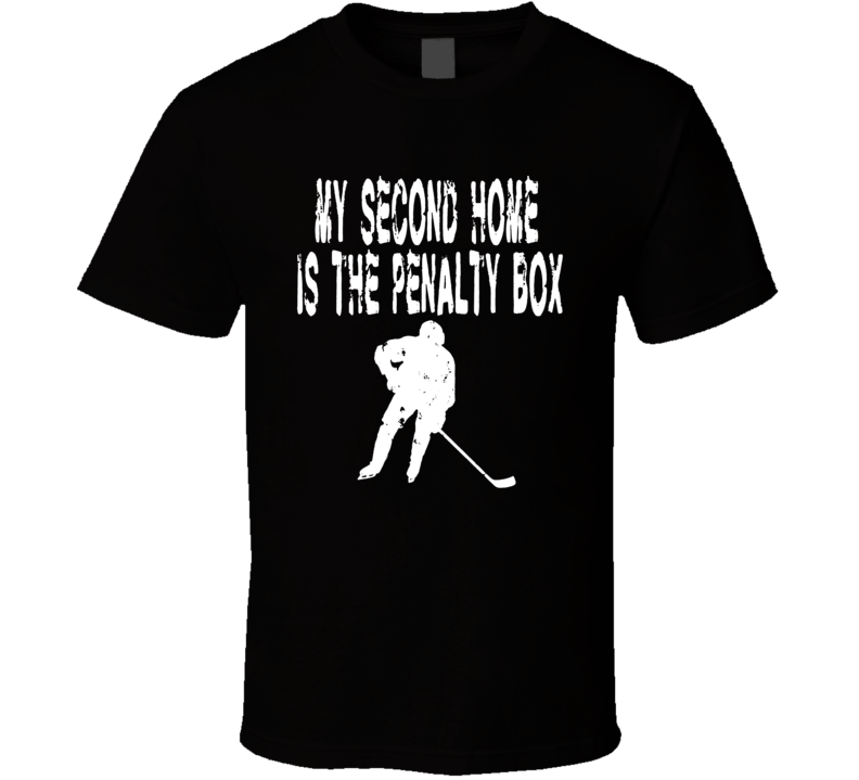 My Second Home Is The Penalty Box Funny T Shirt