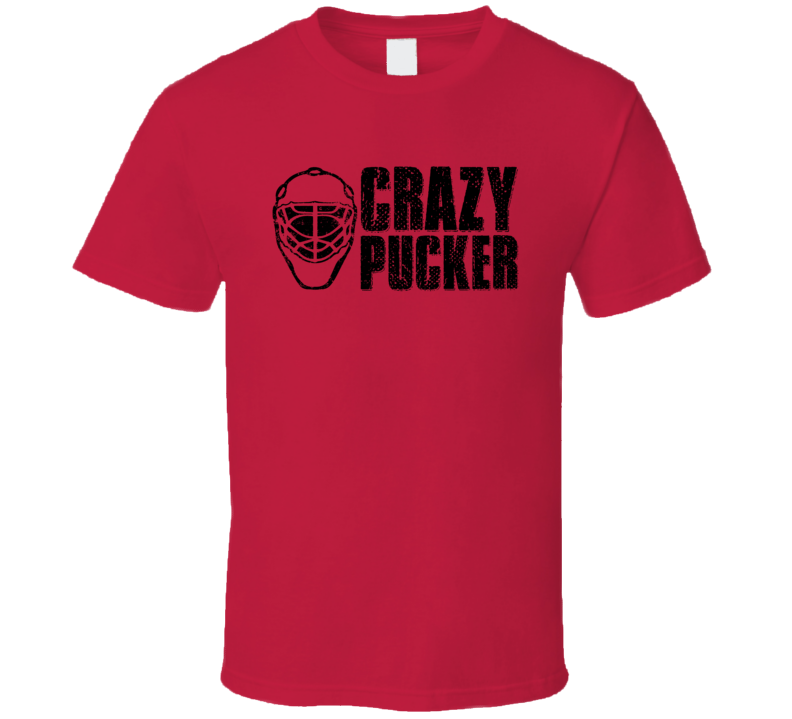 Crazy Pucker Funny Hockey T Shirt