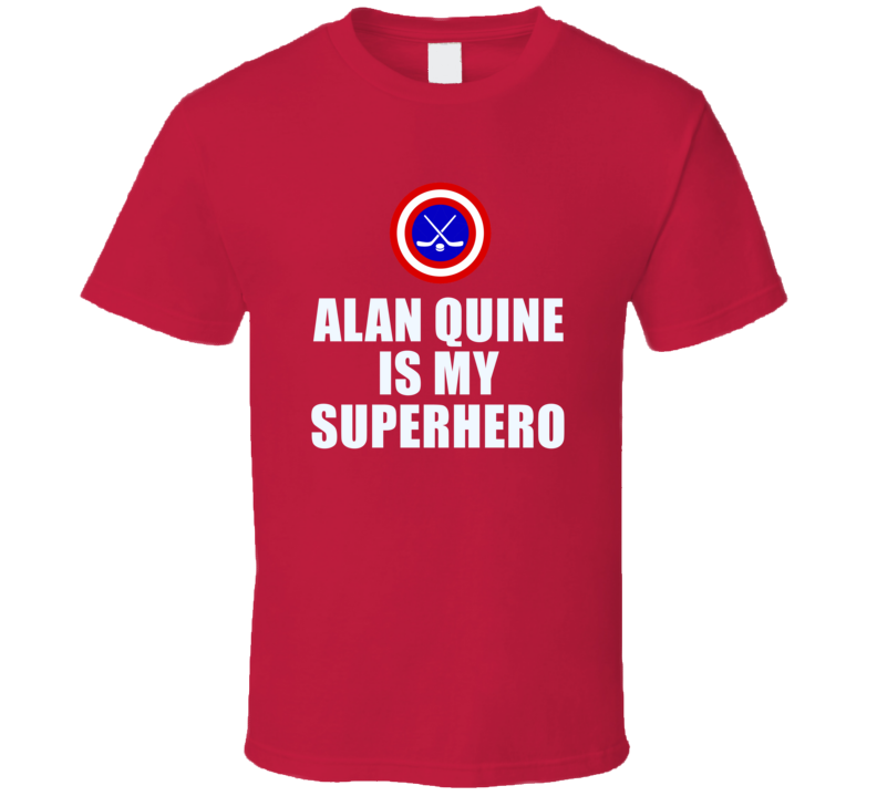Alan Quine Is My Superhero Calgary Hockey Fan Gift T Shirt