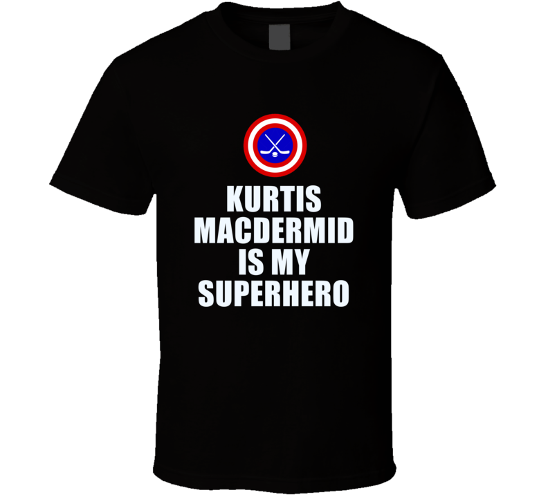 Kurtis Macdermid Is My Superhero Los Angeles Hockey Fan Gift T Shirt