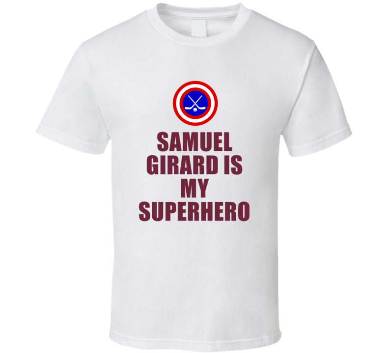 Samuel Girard Is My Superhero Colorado Hockey Fan Gift T Shirt Samuel Girard Is My Superhero Colorado Hockey Fan Gift T Shirt
