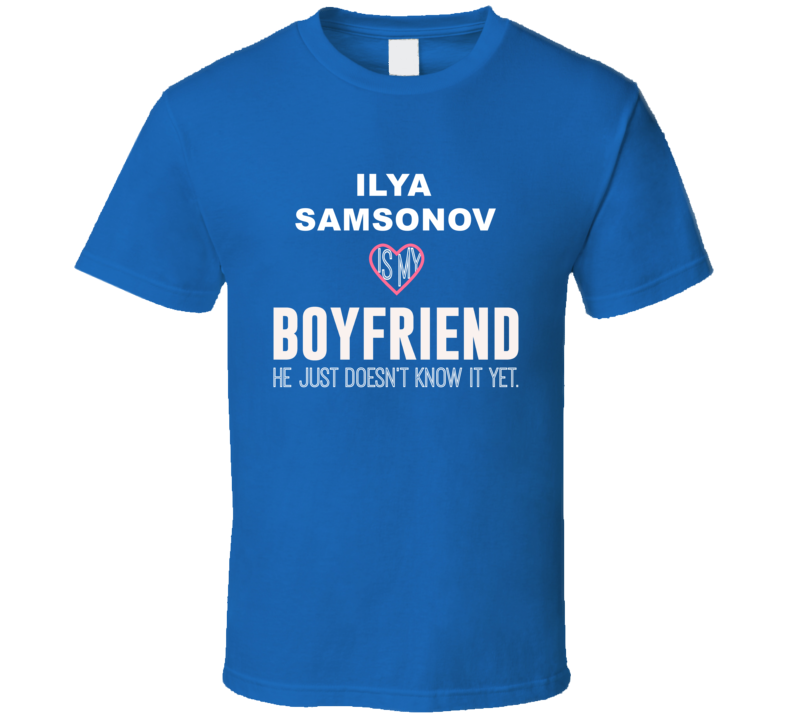Ilya Samsonov Is My Boyfriend Just Doesn't Know It Toronto Hockey Fan 