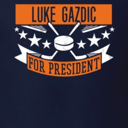 Luke Gazdic For President Edmonton Hockey Player Funny Political Satire Sports Fan T Shirt 21248112