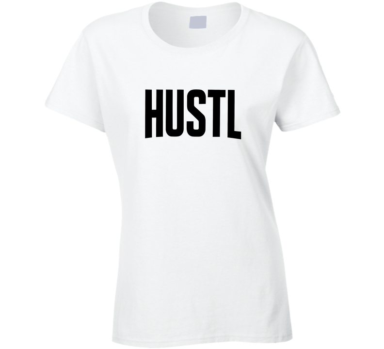 Hustl White Ladies T Shirt Hustl White Ladies T Shirt