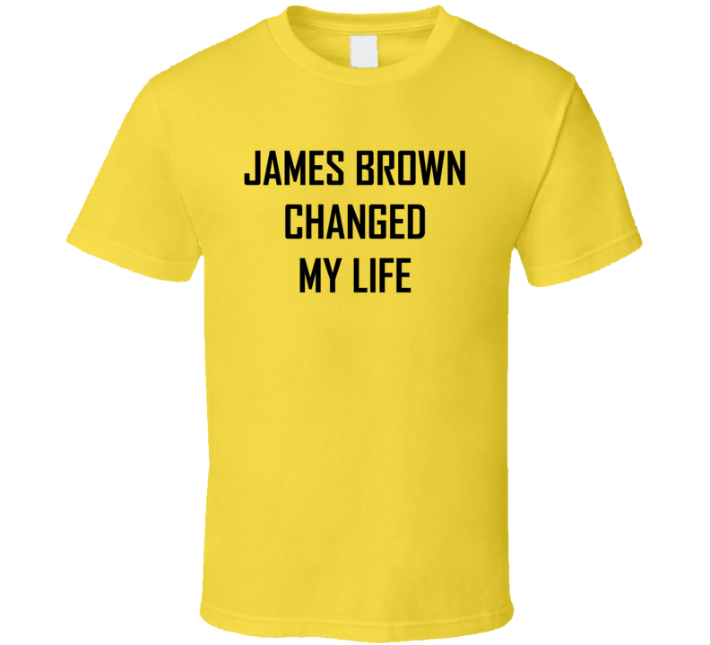 James Brown Saved My Life Yellow T shirt James Brown Saved My Life Yellow T shirt