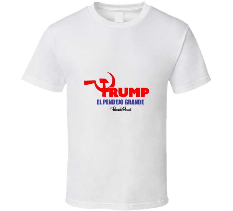 El pendejo Grande T Shirt El pendejo Grande T Shirt