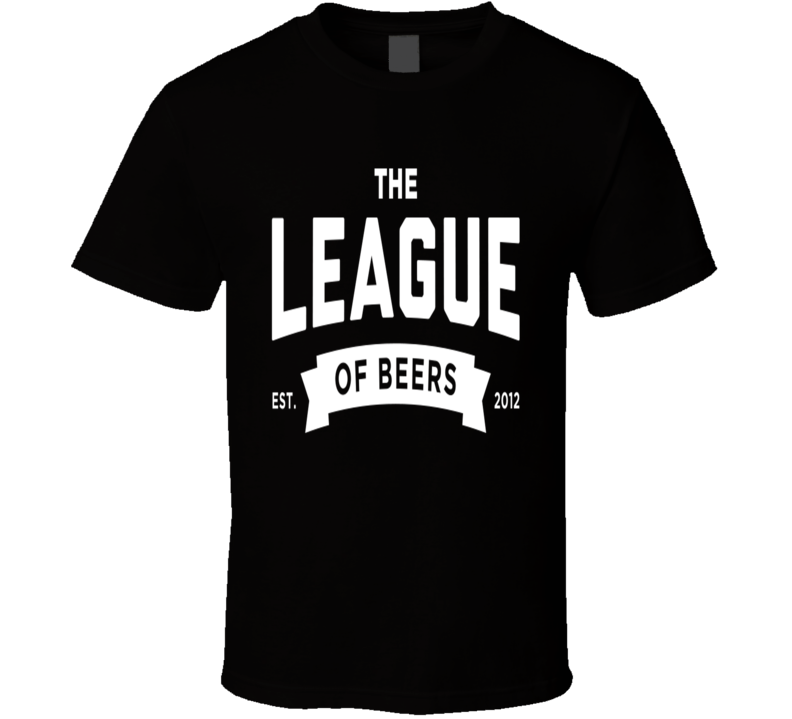 League Of Beers Ale Lager Spirits Alcohol Liquor Bar T Shirt