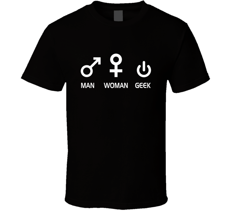 Man Woman Geek - Computer Nerd T-Shirt