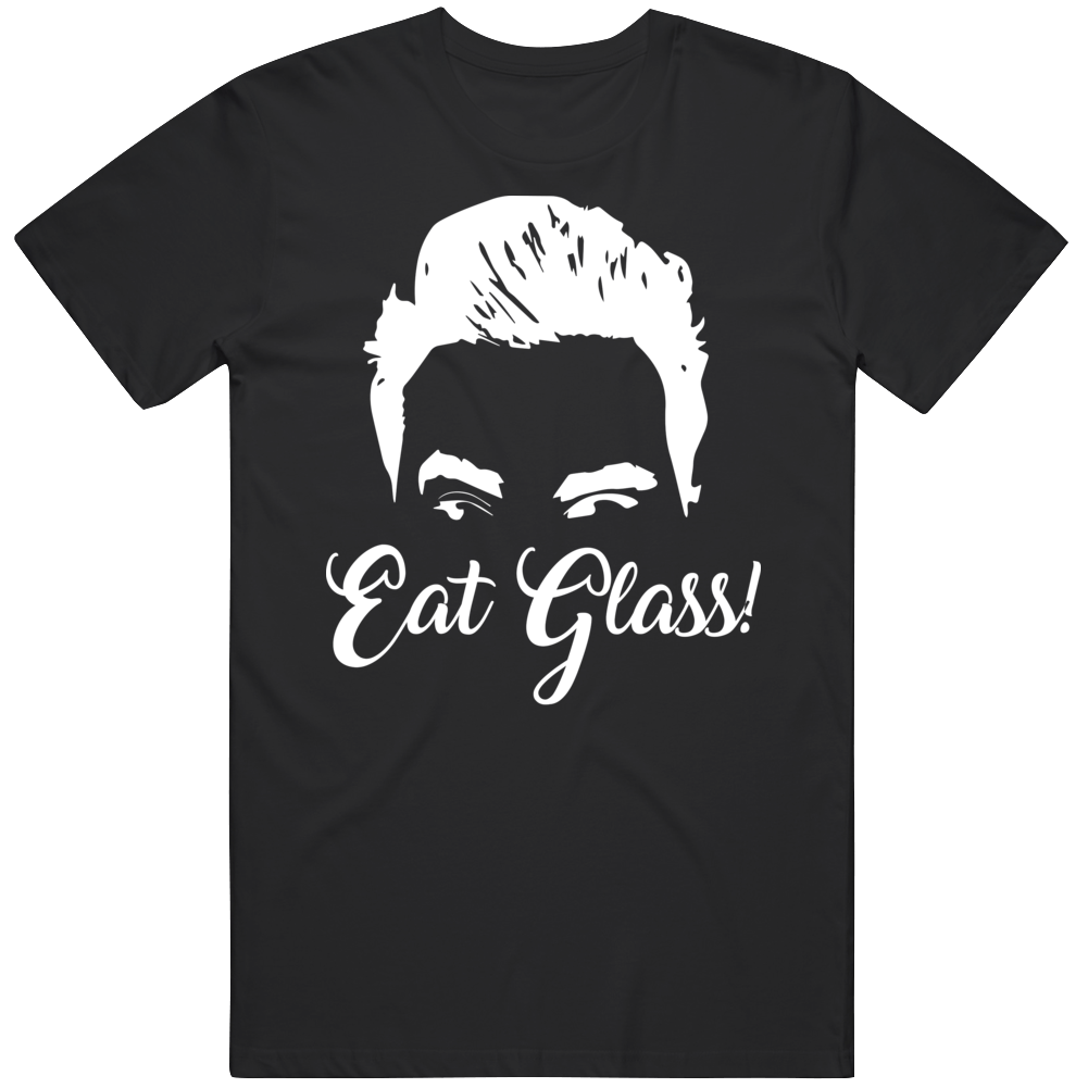 Eat Glass David Rose T Shirt Eat Glass David Rose T Shirt
