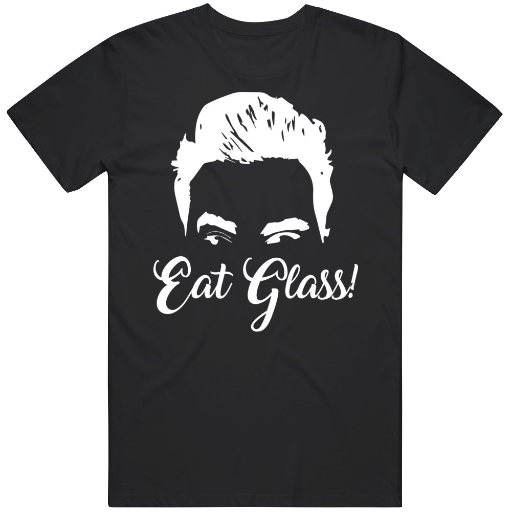 Eat Glass David Rose T Shirt