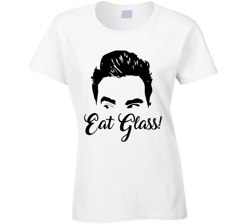 Eat Glass David Rose Ladies T Shirt