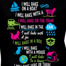 Dr. Seuss Parody I Will Bake T-Shirt 24647739
