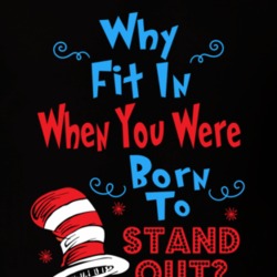 Why Fit In When You Were Born to Stand Out T-Shirt 25567749