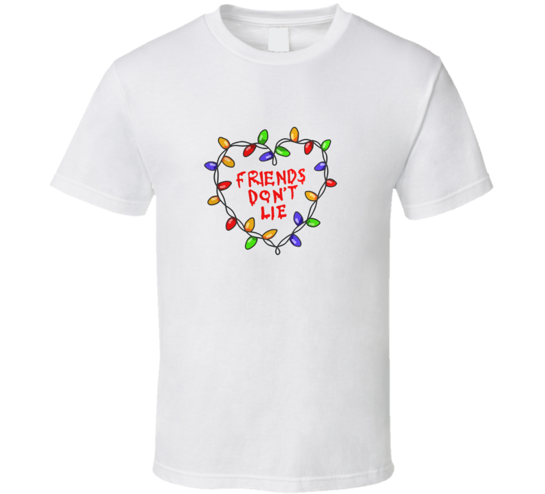 Friends Don't Lie Christmas T Shirt