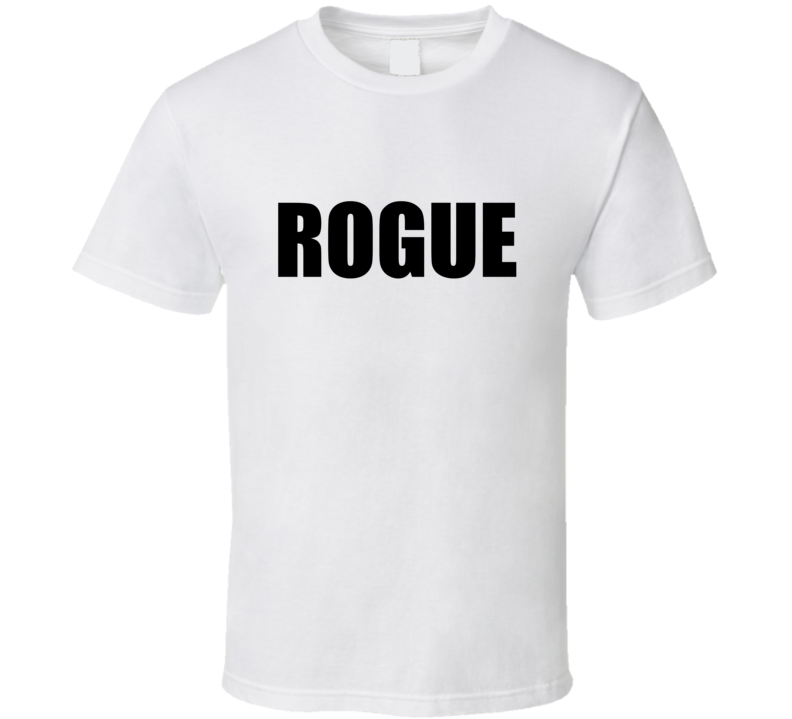Rogue T Shirt Rogue T Shirt
