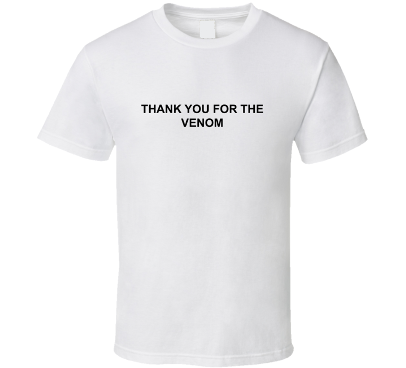 Thank you for the venom T Shirt