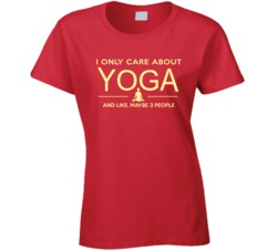 I Only Care About Yoga T Shirt 16634295