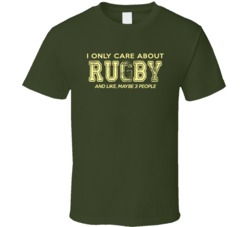 I Only Care About Rugby T Shirt 16655108