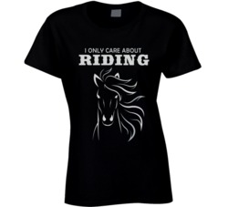 I only care about Riding T Shirt 16790310