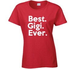Best Gigi Ever T shirt 17381543