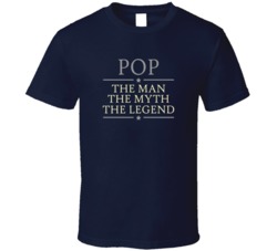 Pop the Man the Myth the Legend T Shirt 17785076
