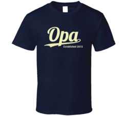 Opa Established 2015 T Shirt 17798548