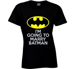 I'm going to marry Batman T Shirt 18954887