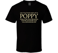Some of my favorite people call me Poppy T Shirt 22226996