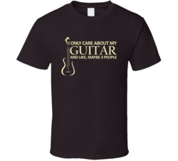 I only care about my Guitar T Shirt 22500537