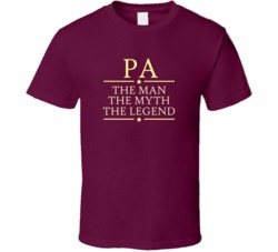 PA Man Myth Legend T Shirt 22530839