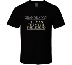 Granddaddy the man the myth the legend t shirt 22542549