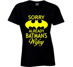 Sorry already Batman's Wifey T Shirt 22566674