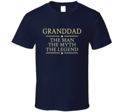 Granddad the Man the Myth the Legend T Shirt 25238822