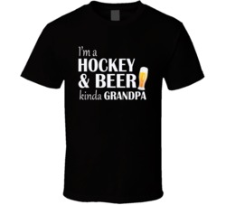 I'm a Hockey and Beer kinda Grandpa T Shirt 30538914